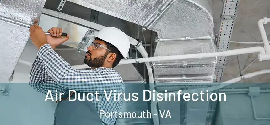 Air Duct Virus Disinfection Portsmouth - VA