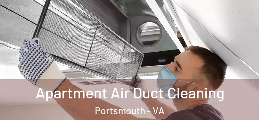  Apartment Air Duct Cleaning Portsmouth - VA