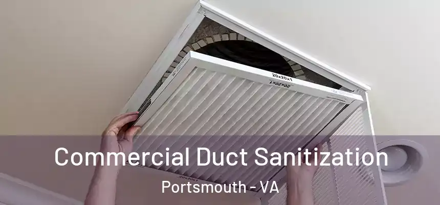  Commercial Duct Sanitization Portsmouth - VA