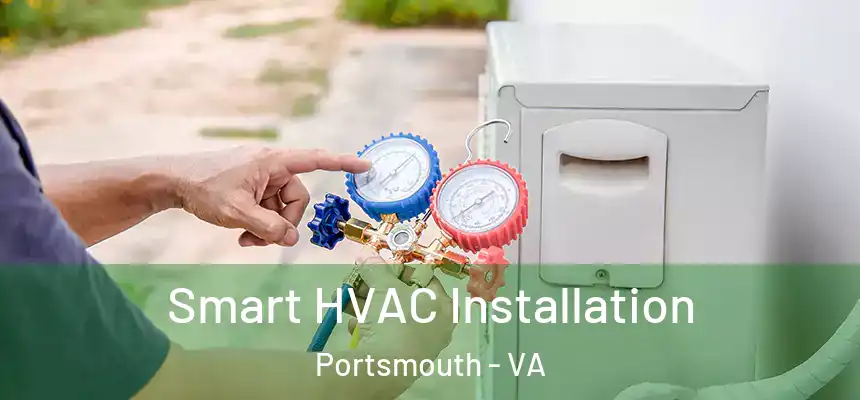  Smart HVAC Installation Portsmouth - VA